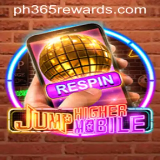 JumpHighermobile: A Thrilling Adventure with ph365 Mechanics